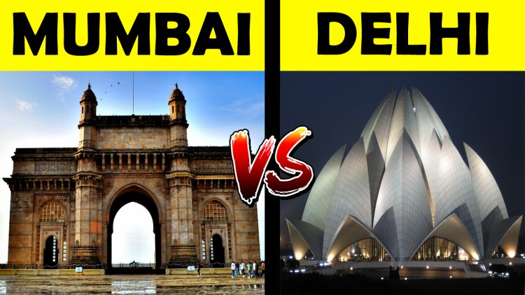 Mumbai VS Delhi City Comparison