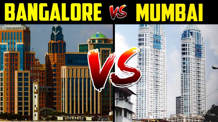Mumbai VS Banglore City Comparison