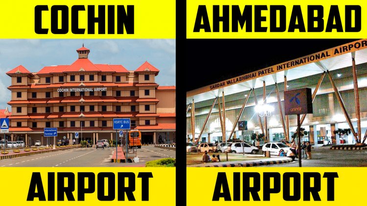 Airport Cochin Airport VS Ahmedabad Airport Comparison