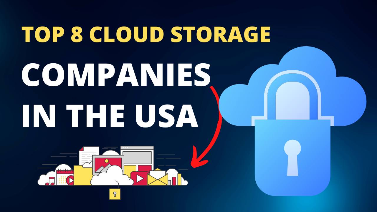 Top 8 Cloud Storage Companies in USA